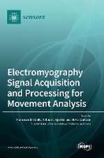 Electromyography Signal Acquisition and Processing for Movement Analysis