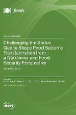 Challenging the Status Quo to Shape Food Systems Transformation from a Nutritional and Food Security Perspective