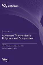 Advanced Thermoplastic Polymers and Composites