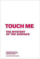 Touch Me: The Mystery of the Surface