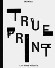 Dafi Kühne True Print