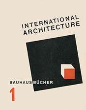 Gropius, W: International Architecture