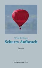 Schurrs Aufbruch