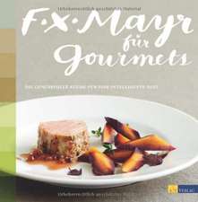 F.X. Mayr für Gourmets