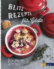 Blitzrezepte für Gäste