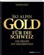 Ski alpin. Gold für die Schweiz. Die Sieger. Die Siegerinnen.