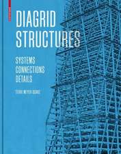 Diagrid Structures – Systems, Connections, Details