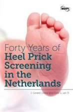 Forty Years of Heel Prick Screening in the Netherlands