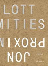 Proximities: The Architecture of Jon Lott