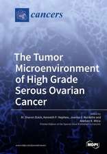 The Tumor Microenvironment of High Grade Serous Ovarian Cancer