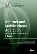 Internet and Mobile Phone Addiction