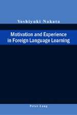 Motivation and Experience in Foreign Language Learning