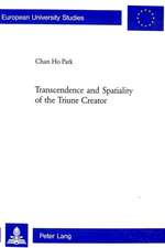 Transcendence and Spatiality of the Triune Creator