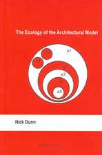 The Ecology of the Architectural Model