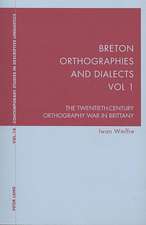 Breton Orthographies and Dialects. Vol. 1