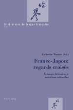 France-Japon: Echanges Litteraires Et Mutations Culturelles