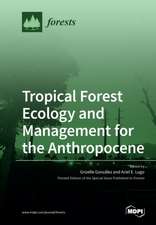 Tropical Forest Ecology and Management for the Anthropocene