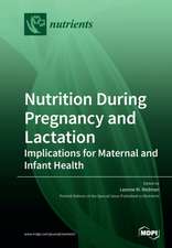 Nutrition During Pregnancy and Lactation