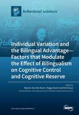 Individual Variation and the Bilingual Advantage - Factors that Modulate the Effect of Bilingualism on Cognitive Control and Cognitive Reserve