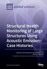 Structural Health Monitoring of Large Structures Using Acoustic Emission-Case Histories