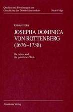 Josepha Dominica von Rottenberg (1676-1738): Ihr Leben und ihr geistliches Werk