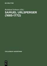 Samuel Urlsperger (1685–1772): Augsburger Pietismus zwischen Außenwirkungen und Binnenwelt