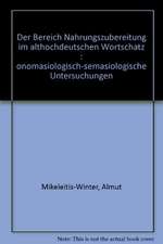 Der Bereich Nahrungszubereitung im althochdeutschen Wortschatz