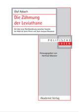 Die Zähmung der Leviathane: Die Idee einer Rechtsordnung zwischen Staaten bei Abbé de Saint-Pierre und Jean-Jacques Rousseau