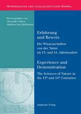 Erfahrung und Beweis. Die Wissenschaften von der Natur im 13. und 14. Jahrhundert: Experience and Demonstration. The Sciences of Nature in the 13th and 14th Centuries