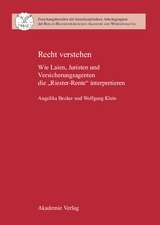 Recht verstehen: Wie Laien, Juristen und Versicherungsagenten die 