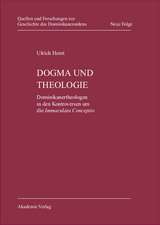 Dogma und Theologie: Dominikanertheologen in den Kontroversen um die Immaculata Conceptio