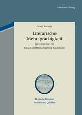 Literarische Mehrsprachigkeit: Sprachwechsel bei Elias Canetti und Ingeborg Bachmann