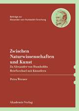 Naturwahrheit und ästhetische Umsetzung: Alexander von Humboldt im Briefwechsel mit bildenden Künstlern