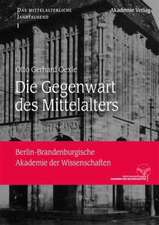 Die Gegenwart des Mittelalters