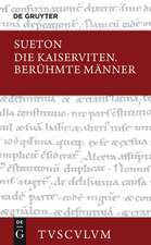 Die Kaiserviten. Berühmte Männer / De vita Caesarum. De viris illustribus: Lateinisch - Deutsch