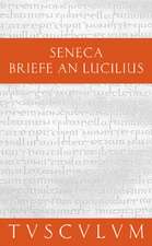 Lucius Annaeus Seneca: Epistulae morales ad Lucilium / Briefe an Lucilius. Band I