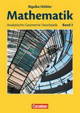 Bigalke/Köhler: Mathematik - Allgemeine Ausgabe - Band 2