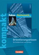 Fokus kompakt Mathematik 9. Schuljahr Gymnasium. Ausgabe N Orientierungswissen. Schülermaterial