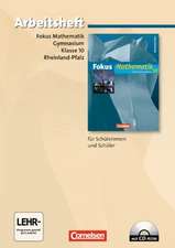 Fokus Mathematik 10. Schuljahr. Arbeitsheft mit eingelegten Lösungen und CD-ROM. Gymnasium Rheinland-Pfalz