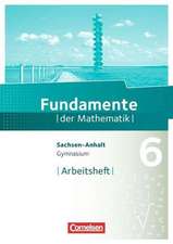 Fundamente der Mathematik 6. Schuljahr - Arbeitsheft mit Lösungen