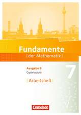 Fundamente der Mathematik 7. Schuljahr. Arbeitsheft mit Lösungen. Gymnasium Brandenburg