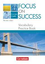 Focus on Success. Allgemeine Ausgabe. Vocabulary Practice Book