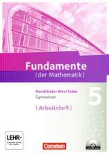 Fundamente der Mathematik 5. Schuljahr. Arbeitsheft mit eingelegten Lösungen und CD-ROM. Gymnasium Nordrhein-Westfalen