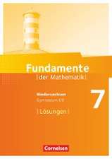 Fundamente der Mathematik 7. Schuljahr. Lösungen zum Schülerbuch Gymnasium Niedersachsen