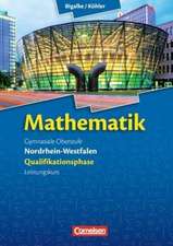 Mathematik Sekundarstufe II Nordrhein-Westfalen. Qualifikationsphase Leistungskurs. Schülerbuch