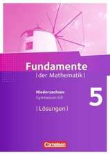 Fundamente der Mathematik 5. Schuljahr. Lösungen zum Schülerbuch. Gymnasium Niedersachsen