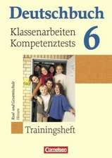 Deutschbuch 6. Schuljahr Trainingsheft. Klassenarbeiten, Kompetenztests Hessen