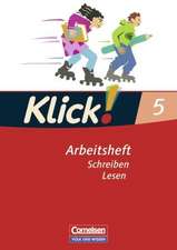 Klick! Deutsch. 5. Schuljahr. Lesen. Arbeitsheft. Östliche Bundesländer und Berlin