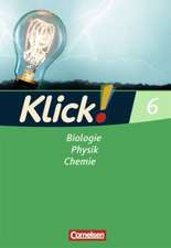 Klick! Biologie, Chemie, Physik. 6. Schuljahr. Arbeitsheft. Westliche Bundesländer