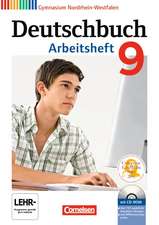 Deutschbuch 9. Schuljahr. Arbeitsheft mit Lösungen und Übungs-CD-ROM. Gymnasium Nordrhein-Westfalen